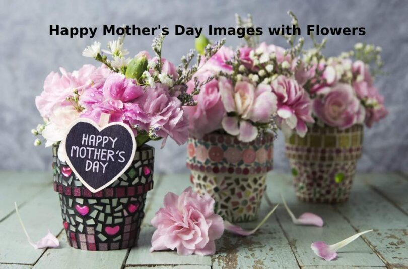 Happy Mother’s Day Images with Flowers