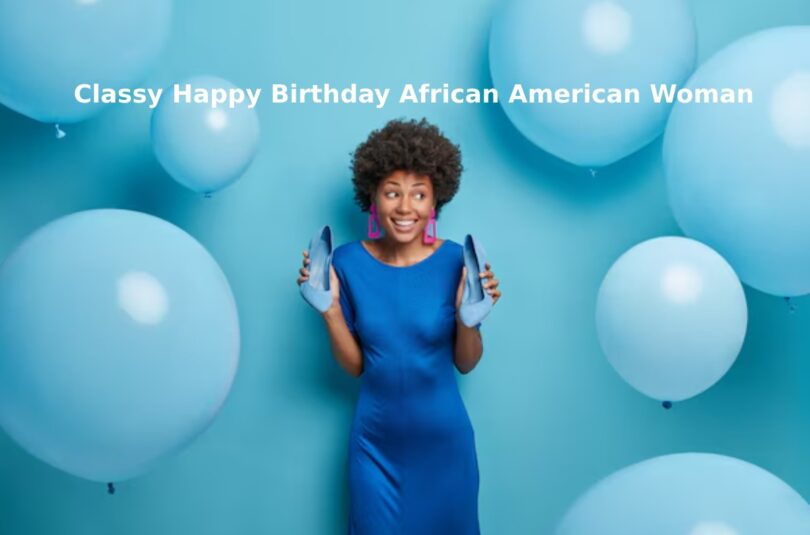 Classy Happy Birthday African American Woman